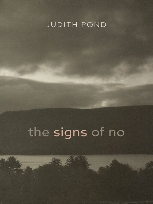 Title details for The Signs of No by Judith Pond - Available